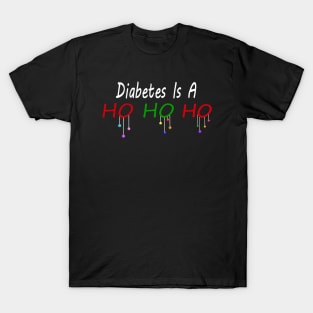 Diabetes is a HO HO HO - White Text T-Shirt